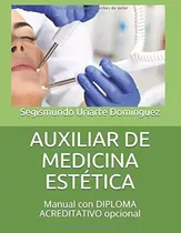 Libro : Auxiliar De Medicina Estética Manual Con Diploma...