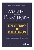 Manual Para Una Psicoterapia Según Ucdm - José L. Molina M 