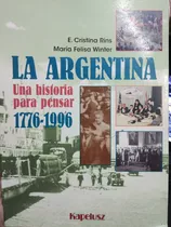 La Argentina Una Historia Para Pensar 1776 1996 Impecable!