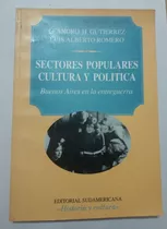 Sectores Populares Cultura Y Política (leandro Gutierrez)