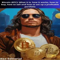 Ebook: Bitcoin (btc): What It Is, How It Works, How To
