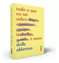 Tudo O Que Eu Sei Sobre O Amor, De Alderton, Dolly. Editora Intrínseca Ltda.,penguin, Capa Mole, Edição Brochura Em Português, 2022