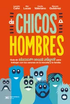 Libro De Chicos A Hombres - Siglo Xxi