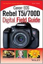 Canon Eos Rebel T5i700d Digital Field Guide