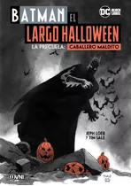 Batman: Caballero Maldito: Caballero Maldito, De Jeph Loeb. Serie Batman, Vol. 1. Editorial Ovni Press, Tapa Blanda, Edición 2023 En Español, 2023