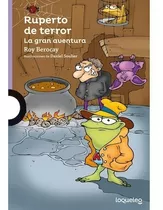 Ruperto De Terror - La Gran Aventura - Loqueleo