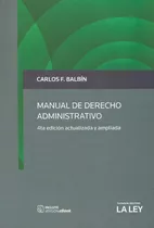 Manual De Derecho Administrativo  Balbin  4ª Ed.
