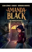 Amanda Black - Una Herencia Peligrosa - Juan Gomez Jurado Ba