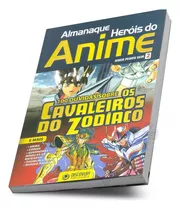 Almanaque Heróis Do Anime: 100 Dúvidas Sobre Os Cavaleiros Do Zodíaco, De Sérgio Peixoto Silva. Editora Discovery Publicações, Capa Mole Em Português, 2016