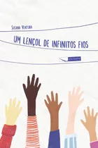 Um Lençol De Infinitos Fios, De Ventura, Susana. Editora Gaivota Ltda., Capa Mole Em Português, 2019