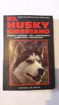 El Husky Siberiano Orígenes Estándar Cría Adiestramiento