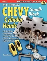 High-performance Chevy Small-block Cylinder Heads - Graha...