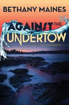 Libro: Against The Undertow (san Juan Islands Murder