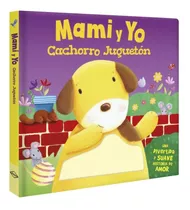 Mami Y Yo, Cachorro Juguetón - Libro De Aprendizaje -español