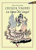 Cecilia Valdés O La Loma Del Ángel (narrativa)