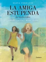 Amiga Estupenda, La - Mara/lagani  Chiara Cerri, De Elena Ferrante. Editorial Lumen, Tapa Blanda En Español