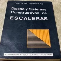 Diseño Y Sistemas Constructivos De Escaleras., De Chandias. Editorial Alsina, Tapa Blanda, Edición 1987 En Español
