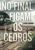 No Final Ficam Os Cedros