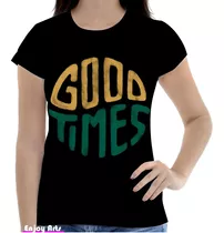 Camisa Camiseta Feminina Frases Good Times Good Vibes