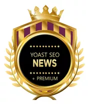 Yoast Seo News + Yoast Seo Premium + Addons Plugin Completo