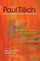 Libro Paul Tillich And Pentecostal Theology - Nimi Wariboko