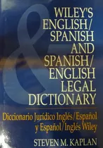 Wiley's English/spanish Spa/eng Legal Dictionary - Kaplan