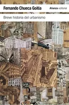 Breve Historia Del Urbanismo, De Fernando Chueca Goitia. Editorial Alianza, Tapa Blanda En Español