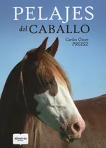 Libro Pelajes Del Caballo - Carlos Preisz