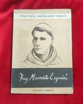 Fray Mamerto Esquiú Bosquejo Biográfico Heroica 1955