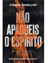 Livro Não Apagueis O Espírito / Fábio Coelho