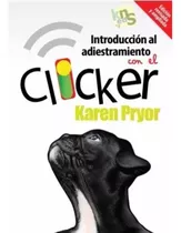 Libro Introduccion Al Adiestramiento Clicker Kns Karen Pryor