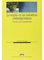 La Utopia En Las Narrativas Contemporaneas, De Navajas, Gonzalo., Vol. Abc. Editorial Prensa Universitarias De Zaragoza, Tapa Blanda En Español, 1
