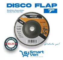 Disco Flap 7  Grano 60-80-100-120-150 Metco