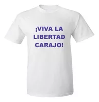 Remera Sublimada Frases Javier Milei Presidente Argentina