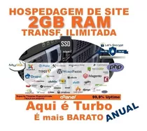 Hospedagem De Site Anual 500mb Turbo 2gb Ram Tráf. Ilimitado