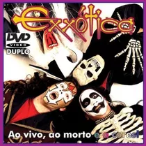 Dvd Exxótica Ao Vivo, Ao Morto