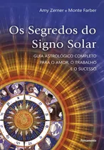 Os Segredos Do Signo Solar: Guia Astrológico Completo Para, De Monte Amy; Farber. Editora Pensamento - Grupo Pensamento, Capa Mole Em Português