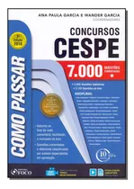 Como Passar Em Concursos Cespe - 7.000 Questões - 07ed/18