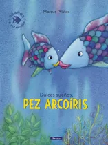 Dulces Sueños, Pez Arcoíris (el Pez Arcoíris)