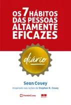 Os 7 Hábitos Das Pessoas Altamente Eficazes: Diário, De Covey, Stephen R.. Editora Best Seller Ltda, Capa Mole Em Português, 2022