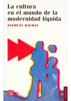 Modernidad Liquida, De Bauman, Zygmunt. Editorial Fondo De Cultura Económica, Tapa Blanda En Español, 2003