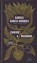 Camino A Macondo Gabriel Garcia Marquez 