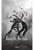 Hush Hush 1.  Fitzpatrick Becca- Libro.