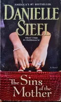 The Sins Of The Mother Danielle Steel - America's Bestseller