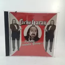Cacho Garay - Por Ahí Contaba Garay - Cd - Mb