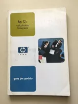 Manual Calculadora Financeira Hp 12c Guia Do Usuário J812