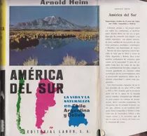 1960 Viaje Por Chile Argentina Y Bolivia Arnold Heim Fotos