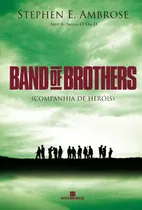 Band Of Brothers: Companhia De Heróis: Companhia De Heróis, De Ambrose, Stephen E.. Editora Bertrand Brasil Ltda., Capa Mole Em Português, 2004