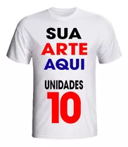 Kit 10 Camisetas Camisa Com Sua Arte Foto Uniforme Logomarca