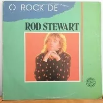 Vinil (lp) O Rock De Rod Stewart - Duplo  Rod Stewart